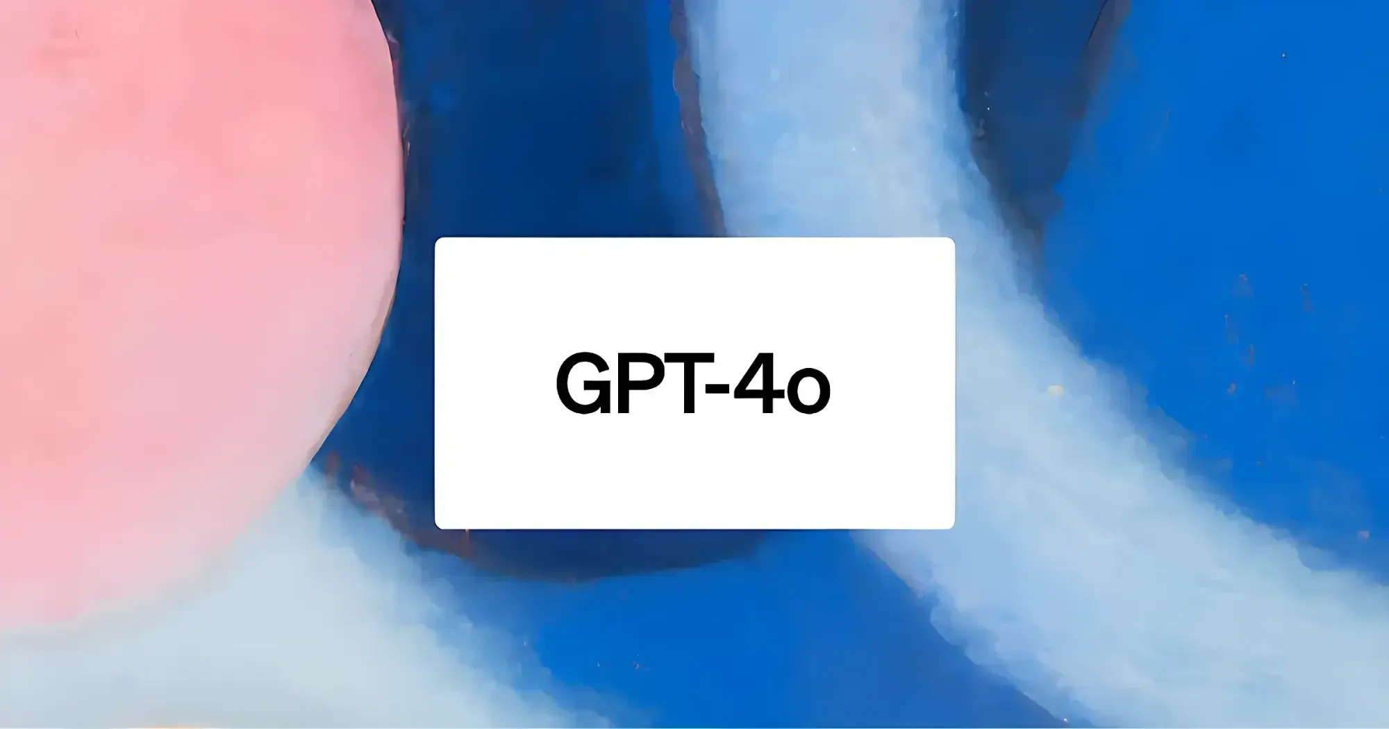 A grayscale abstract painting shows soft, curved shapes blending together. Centered is a white rectangle with the text "GPT-4o" in bold black font.